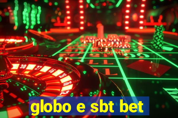 globo e sbt bet