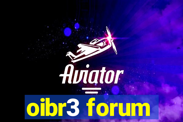 oibr3 forum