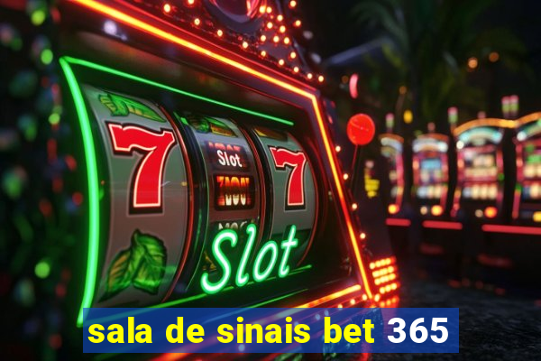 sala de sinais bet 365