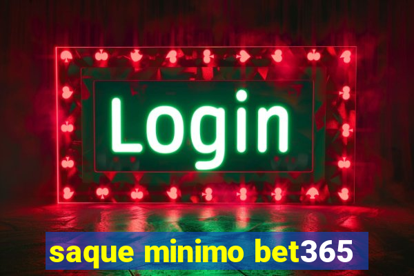 saque minimo bet365