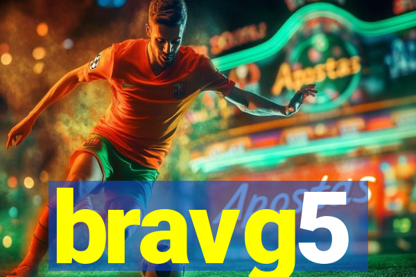 bravg5