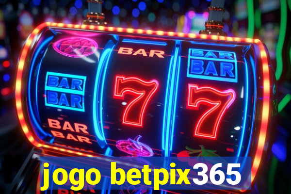 jogo betpix365