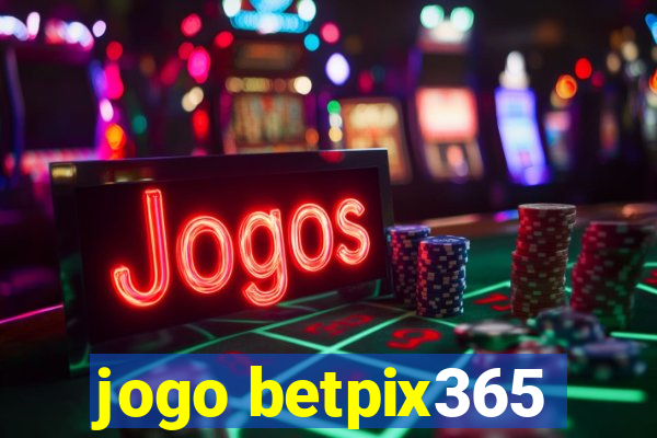 jogo betpix365