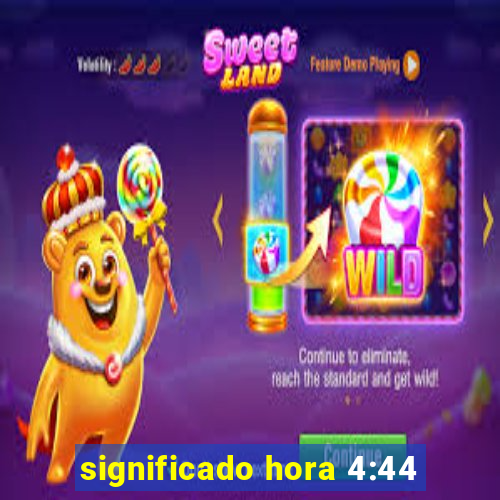 significado hora 4:44