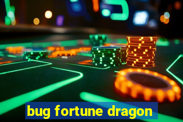 bug fortune dragon