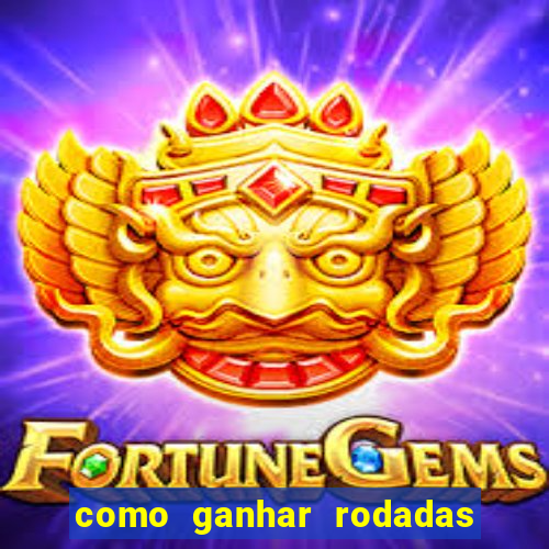 como ganhar rodadas gratis no fortune tiger