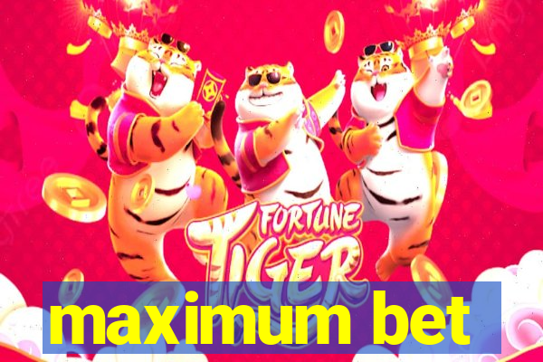 maximum bet