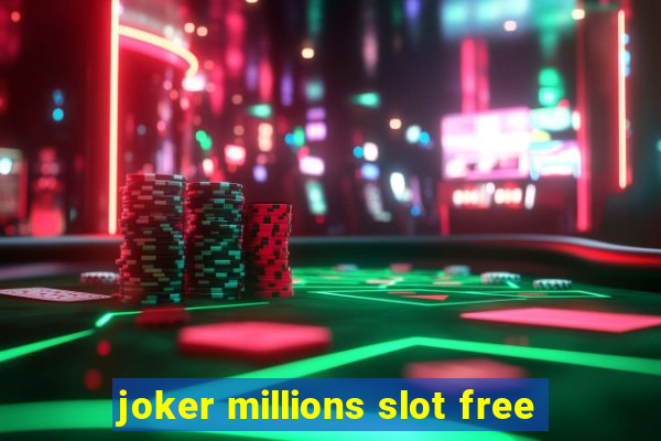 joker millions slot free