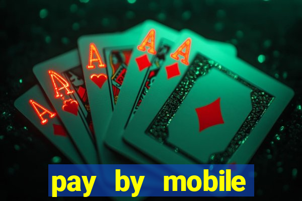 pay by mobile casino uk