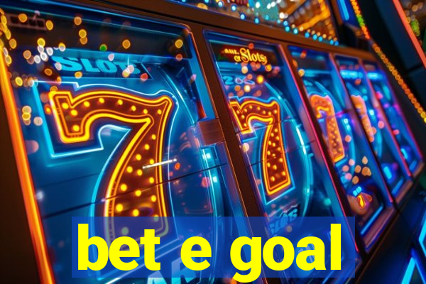 bet e goal