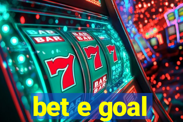 bet e goal