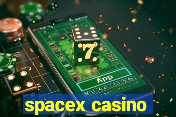 spacex casino