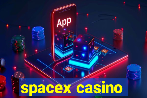 spacex casino