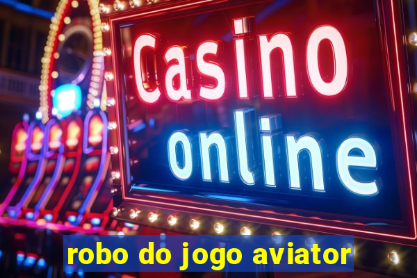 robo do jogo aviator