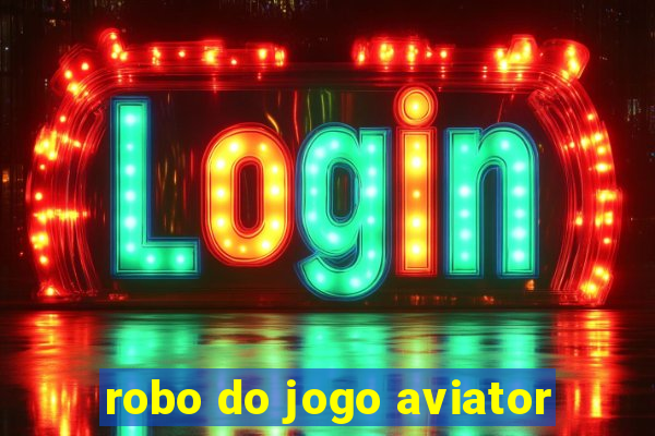 robo do jogo aviator