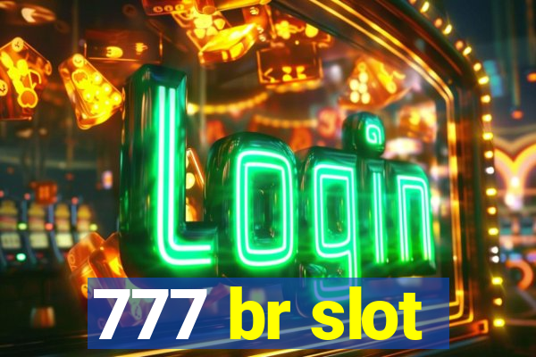 777 br slot