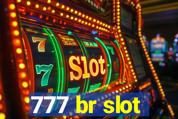 777 br slot