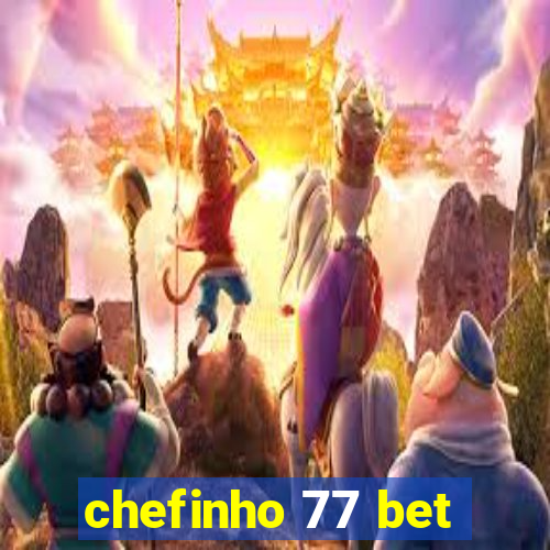 chefinho 77 bet