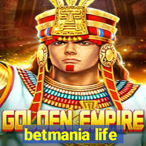 betmania life