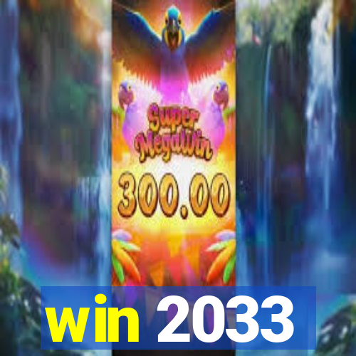 win 2033