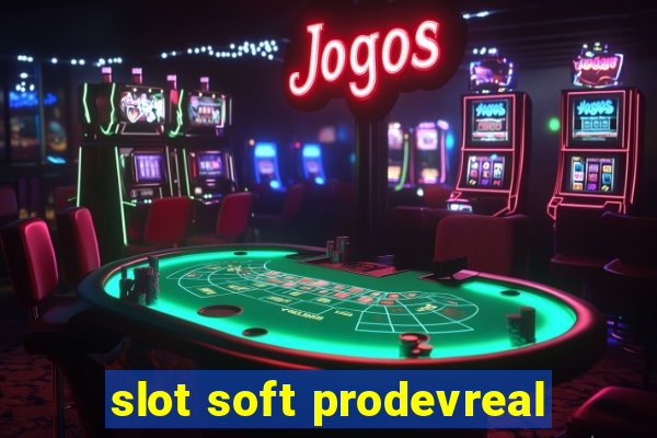 slot soft prodevreal