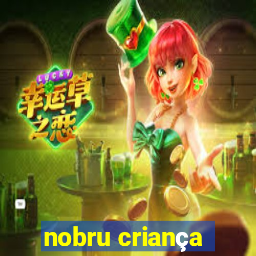 nobru criança