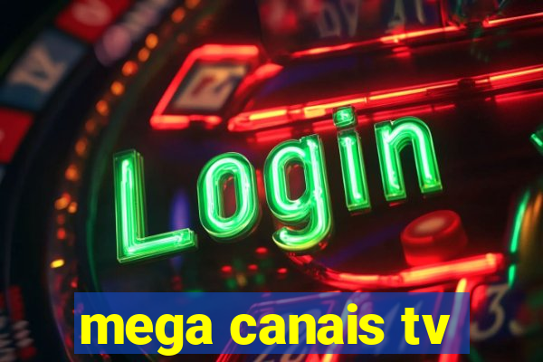 mega canais tv