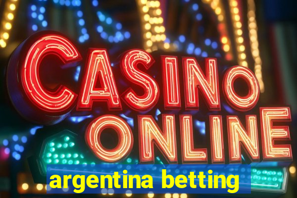 argentina betting