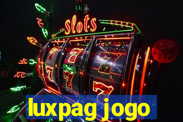 luxpag jogo