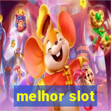 melhor slot