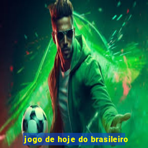 jogo de hoje do brasileiro