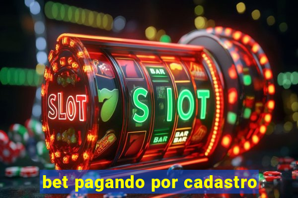 bet pagando por cadastro