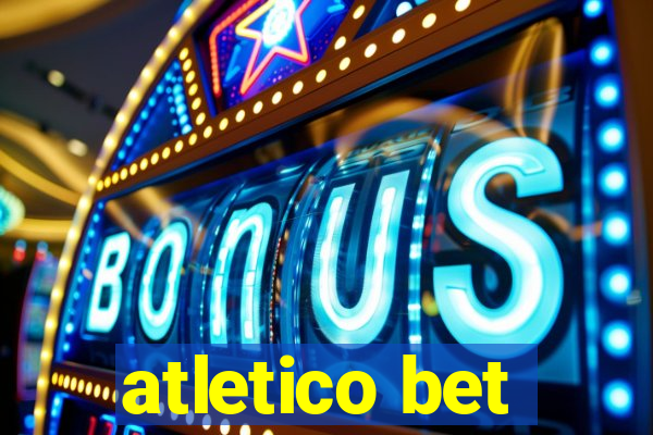 atletico bet