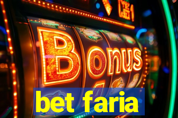 bet faria