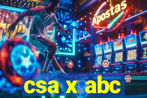 csa x abc