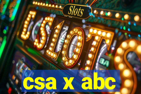 csa x abc