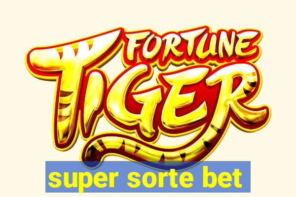 super sorte bet