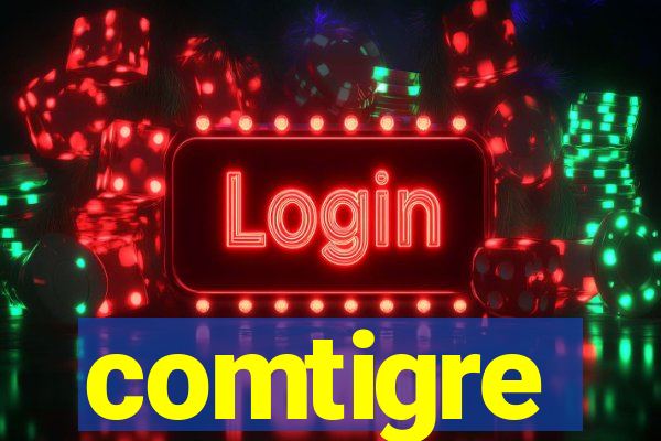 comtigre