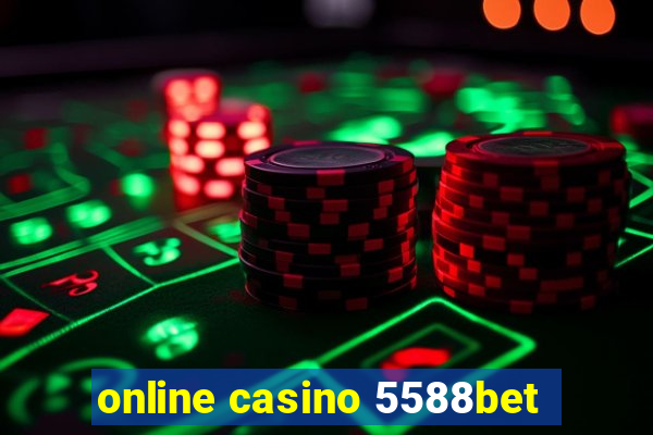 online casino 5588bet