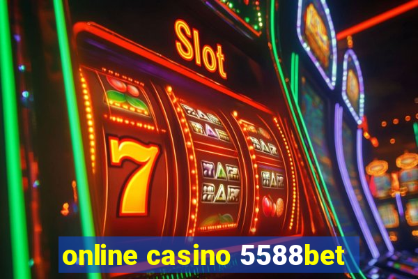 online casino 5588bet