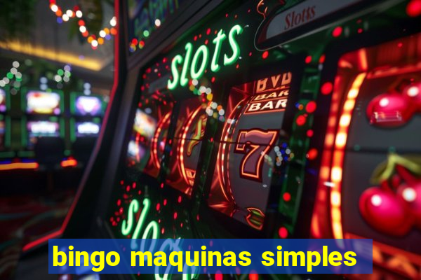 bingo maquinas simples