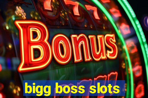 bigg boss slots