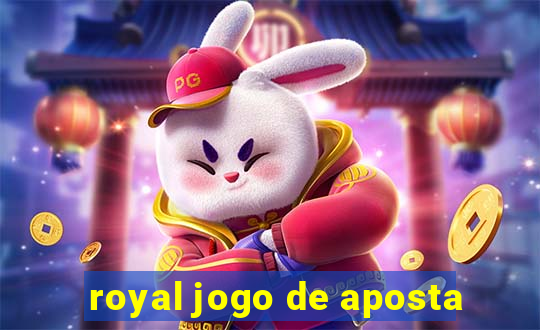 royal jogo de aposta