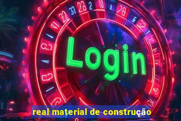 real material de construção