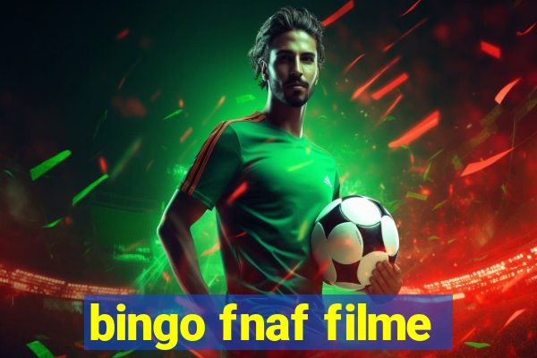 bingo fnaf filme