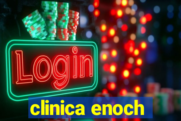 clinica enoch