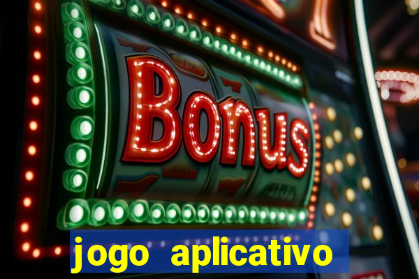 jogo aplicativo para ganhar dinheiro