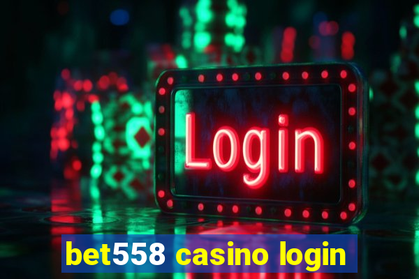 bet558 casino login