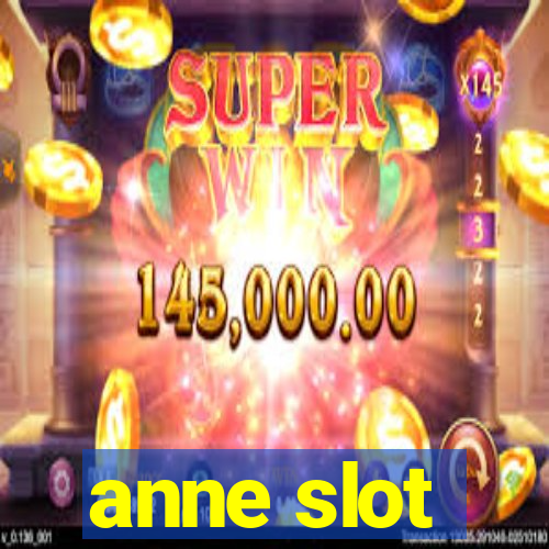 anne slot