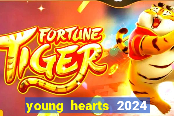 young hearts 2024 online legendado